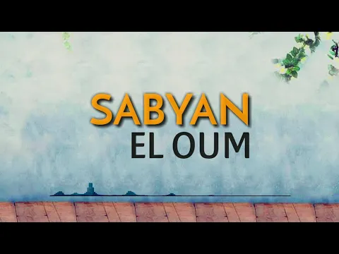 Download MP3 SABYAN - El - Oum [lirik]