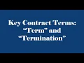 Key Contract Terms Term and Termination