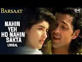 Download Lagu Nahin Yeh Ho Nahin Sakta -Lyrical | Bobby Deol, Twinkle Khanna | Kumar Sanu, Sadhana Sargam| Barsaat