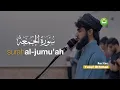 Surah Al-Jumu'ah سورة الجمعة @yusfothman | Tadabbur Daily
