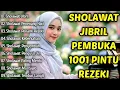 Lagu VIRAL‼️SHOLAWAT JIBRIL PEMBUKA PINTU REZEKI‼️ || SHOLAWAT NABI MERDU TERBARU 2025