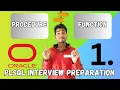 Oracle Interview question Procedure vs Function ORACLE PROCEDURE VS FUNCTION