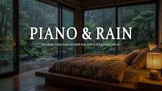💤 Deep Sleep Piano Music with Rain Sounds 🌧️ Relaxing Sleep Music to Help You Fall Asleep Fast