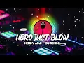 Download Lagu HENDY ADJI - HERO JUST BLOW - SOUND WILFEX BOR - (Dj Remix)