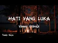 Lagu Hati Yang Luka - Vanny Vabiola [ LIRIK ]