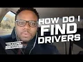 How Do I Find Drivers For My Trucking Business