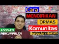 Download Lagu Cara Mendirikan ORMAS, KOMUNITAS, ASOSIASI, SERIKAT, PAGUYUBAN, Himpunan, Ikatan  | Perkumpulan
