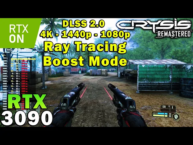 Crysis Remastered | Ray Tracing Boost ON &amp; OFF | RTX 3090 | DLSS 2.0 | 4K - 1440p - 1080p