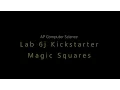 APCS Lab6j Magic Squares 2 Dimensional Array