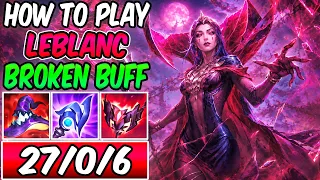 BUFFED LEBLANC MID IS BROKEN - HOW TO PLAY LEBLANC GUIDE Best Build Runes League of Legends