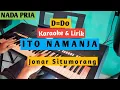 Download Lagu KARAOKE ITO NAMANJA - JONAR SITUMORANG NADA PRIA D