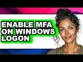 How to Enable Mfa on Windows Logon only Way