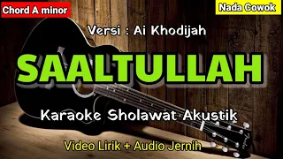saaltullah ai khodijah karaoke akustik nada cowok
