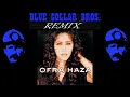 Lagu Ofra Haza - Im Nin'alu (Blue Collar Bros. Remix)