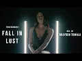 Download Lagu ProFoundXIII - Fall In Lust (Official Music Video)
