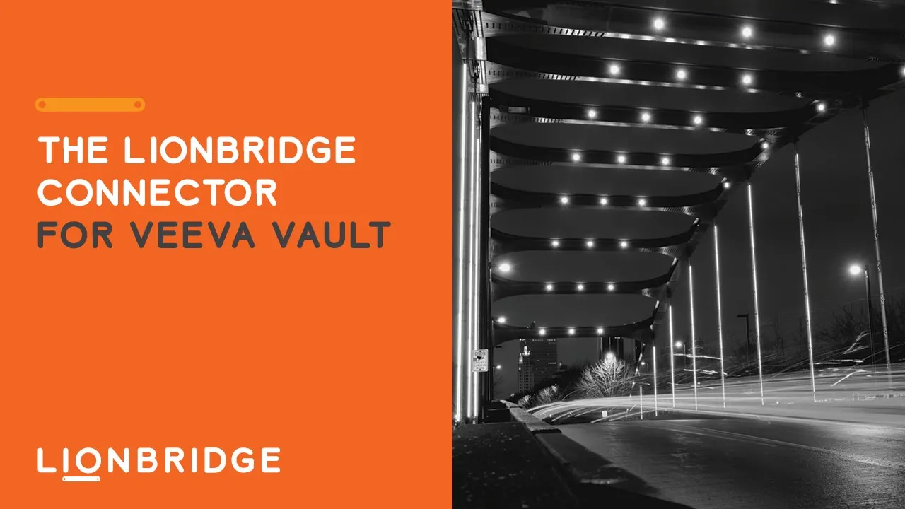 Lionbridge Connector for Veeva Vault | Lionbridge + @VeevaSystems