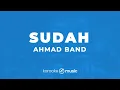 Sudah - Ahmad Band (KARAOKE VERSION)