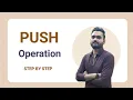 Stack Implementation Using Array Part 2 PUSH Operation Step-by-Step