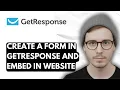 How To Create A Form In Getresponse And Embed In Website 2026 Guide