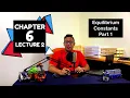 Equilibrium Constant Part 1 Chapter 6 Lecture 2 ShazwanRazak