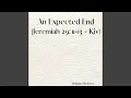 An Expected End Jeremiah 29 11-13 - Kjv