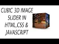 How to Create Cubic Image Slider in Html css and JavsScript Step by Step full Responsive
