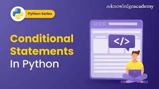 Python Conditional Statements If Else Python Elif The Knowledge Academy