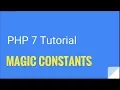PHP 7 What are MAGIC CONSTANTS Tutorial Nr 16