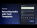 How to create a Task Template for recurring tasks on UseQueue
