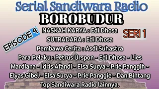 Download Serial Sandiwara Radio BOROBUDUR || Episode 4 Seri 1 MP3