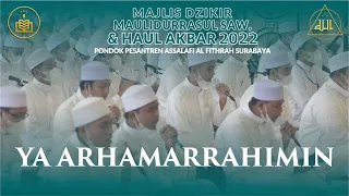 ya arhamarrahimin haul akbar al fithrah 2022