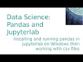 Pandas Jupyterlab Tutorial - Python 3 Pandas Jupyter Notebooks Jupyter Lab CSVs