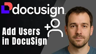 DocuSign How to Add Users to Your Account 2025 Admin Setup Team Access Guide