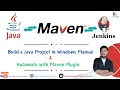 5 Master Java Project Builds Manual Maven Setup on Windows Automated Jenkins using Maven Plugin