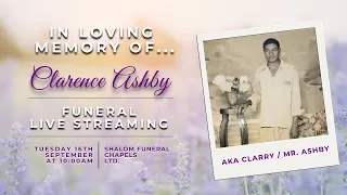 Celebrating the life of Clarence Ashby aka Clarry Mr Ashby