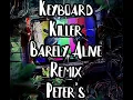 Barely Alive-Keyboard killer ft Splitbreed remix Peter s