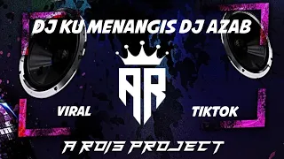 Download DJ KU MENANGIS VIRAL DJ AZAB TERBARU FYP 2023 !!! MP3