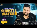 Download Lagu SHAKTI WATER (FULL VIDEO) SHARRY MAAN | MISTA BAAZ  | LATEST PUNJABI SONGS 2022