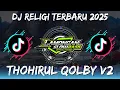Download Lagu DJ SHOLAWAT THOHIRUL QOLBY VERSI VIRAL TIKTOK TERBARU