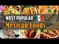 Top 10 Authentic Mexican Food Dishes Mexico Street Foods Traditional Mexican Foods OnAir24