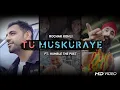 Lagu Rochak Kohli ft. Humble The Poet - TU MUSKURAYE | World Kindness Anthem