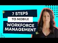 7 Steps to Getting Started with Mobile Workforce Management
