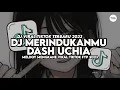 Download Lagu DJ MERINDUKANMU DASH UCIHA || FULL SONG MAMAN FVNDY