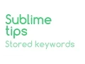 Sublime Tips Stored Keywords