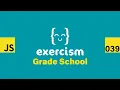 JavaScript on Exercism 039 - Grade School