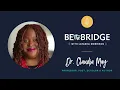 Be The Bridge - Juneteenth 2021 with Professor Poet Scholar Dr Claudia May