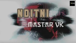 Mastar VK NDITNI Official Music Video Prod By Beatkidd  Mastar VK NDITNI Official Music Video Prod By Beatkidd