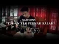 Download Lagu SAMSONS - TUHAN TAK PERNAH SALAH //Cover Rafith Abey
