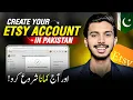 Create Your Etsy Account In Pakistan In Just 5 Minutes 2026 How to Create Etsy Account In 2026