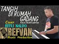 Download Lagu Refli Naldo | COVER | Tangih Di rumah Gadang |